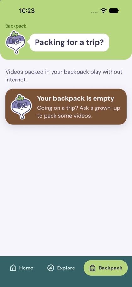 Backpack tab for videos saved to watch without internet
